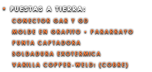 • PUESTAS A TIERRA: CONECTOR GAR Y GD MOLDE EN GRAFITO • PARARRAYO PUNTA CAPTADORA SOLDADURA EXOTERMICA VARILLA COPPER-WELD: (COBRE)
